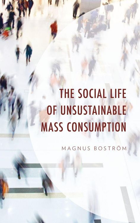 Produktbild: Social Life of Unsustainable Mass Consumption