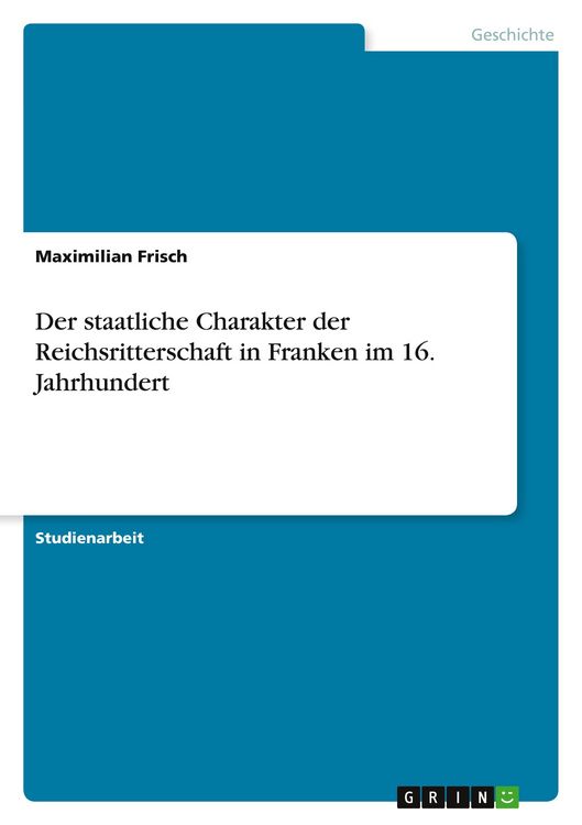 Produktbild: Der staatliche Charakter der Reichsritterschaft in Fran&shy;ken im 16. Jahrhundert