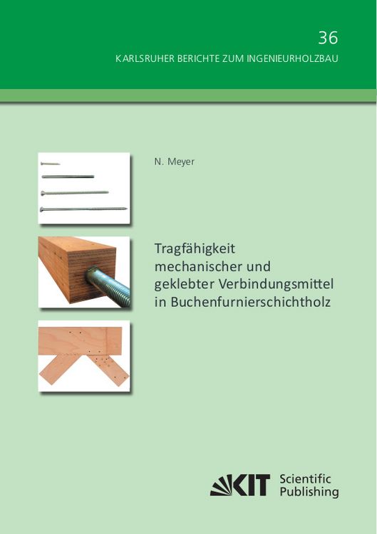 Produktbild: Tragf&auml;higkeit mechanischer und geklebter Verbindungsmittel in Buchenfurnierschichtholz