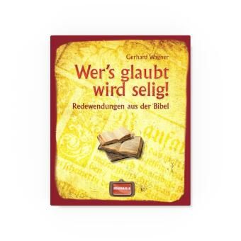 Produktbild: Wer's glaubt wird selig!