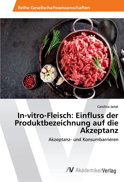 Produktbild: In-vitro-Fleisch: Einfluss der Produktbezeichnung auf die Akzeptanz