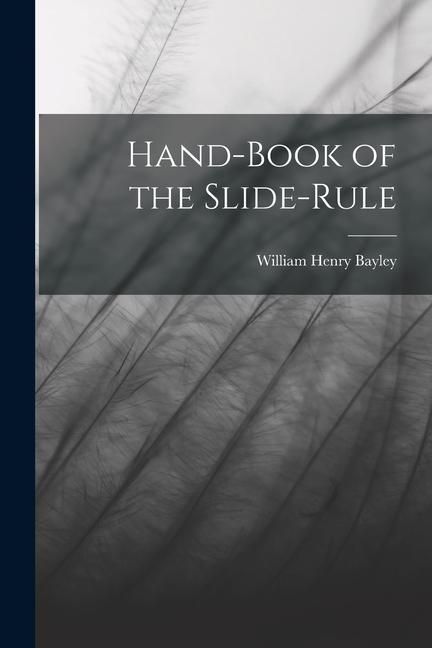 Produktbild: Hand-Book of the Slide-Rule