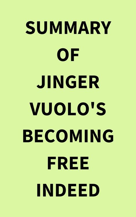 Produktbild: Summary of Jinger Vuolo's Becoming Free Indeed
