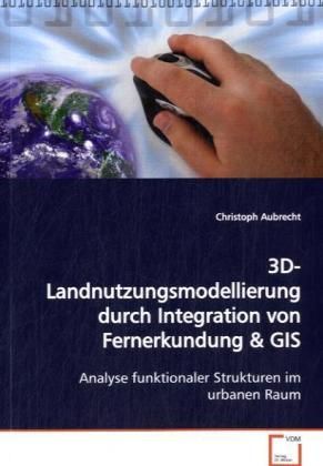 Produktbild: Aubrecht, C: 3D-Landnutzungsmodellierung durch Integration v
