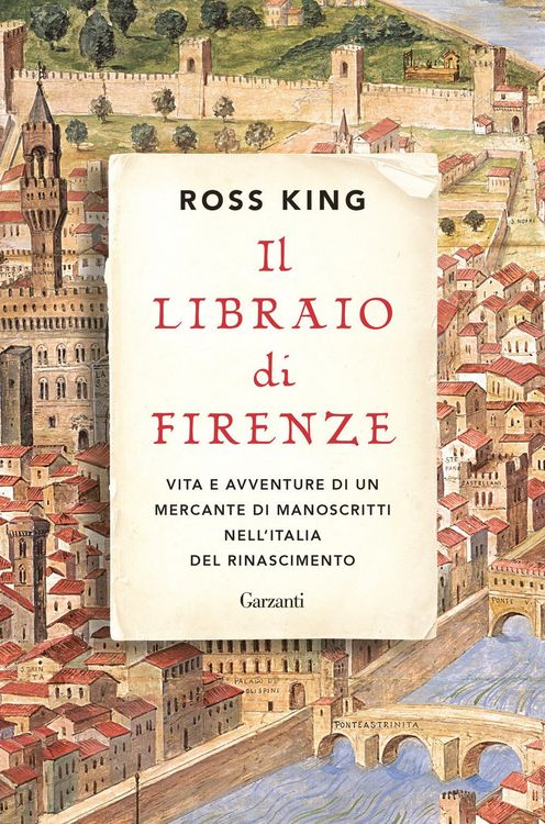 Produktbild: Il libraio di Firenze. Vita e avventure di un mercante di manoscritti nell'Italia del Rinascimento