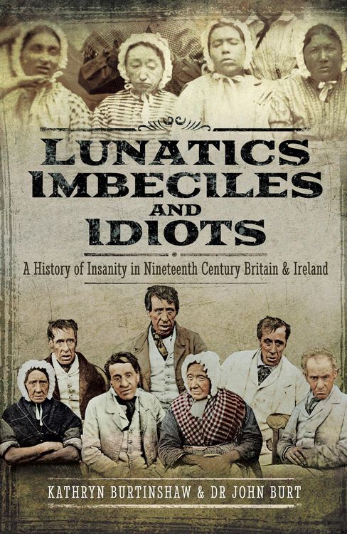 Produktbild: Lunatics, Imbeciles and Idiots