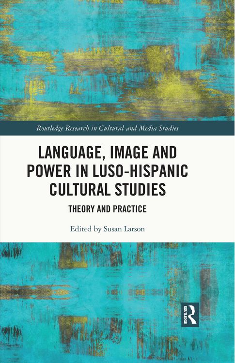 Produktbild: Language, Image and Power in Luso-Hispanic Cultural Studies