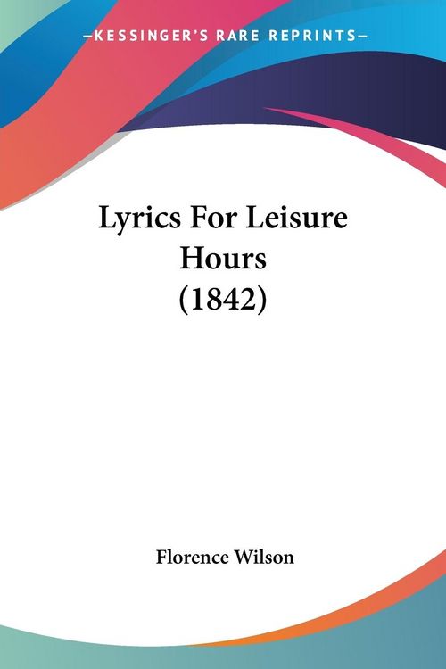 Produktbild: Lyrics For Leisure Hours (1842)