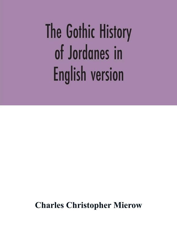 Produktbild: The Gothic history of Jordanes in English version
