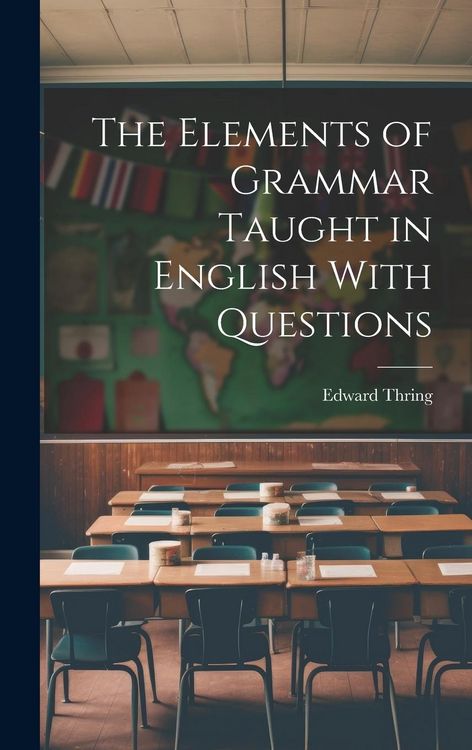 Produktbild: The Elements of Grammar Taught in English With Questions