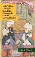 Produktbild: Seyh&uuml;l-Islam Ebus-Suud Efendinin Fetvalarinda Osmanli Gayrim&uuml;slimleri