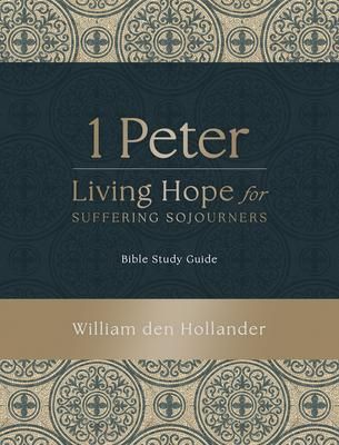 Produktbild: 1 Peter: Living Hope for Suffering Sojourners
