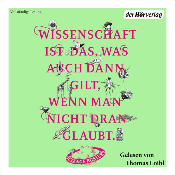 Produktbild: Wissenschaft ist das, was auch dann gilt, wenn man nicht dran glaubt