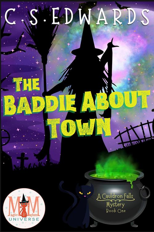 Produktbild: The Baddie About Town: Magic and Mayhem Universe (A Cauldron Falls Mystery, #1)