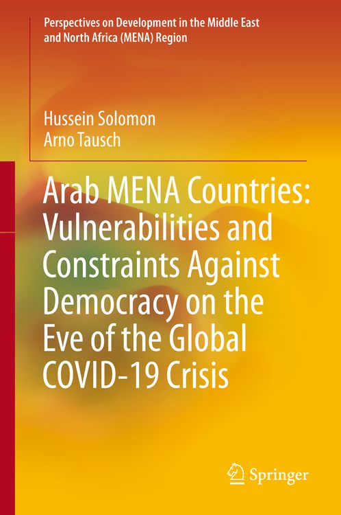 Produktbild: Arab MENA Countries: Vulnerabilities and Constraints Against Democracy on the Eve of the Global COVID-19 Crisis
