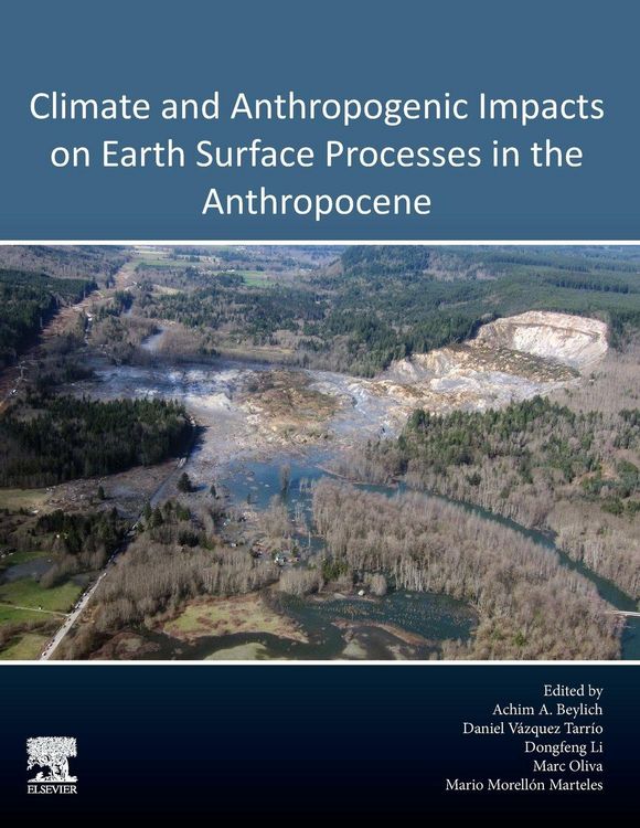 Produktbild: Climate and Anthropogenic Impacts on Earth Surface Processes in the Anthropocene