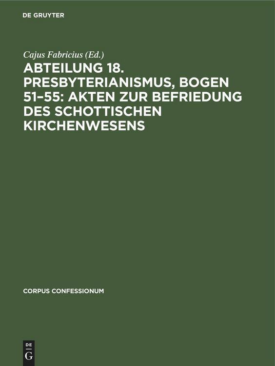 Produktbild: Abteilung 18. Presbyterianismus, Bogen 51-55: Akten zur Befriedung des schottischen Kirchenwesens