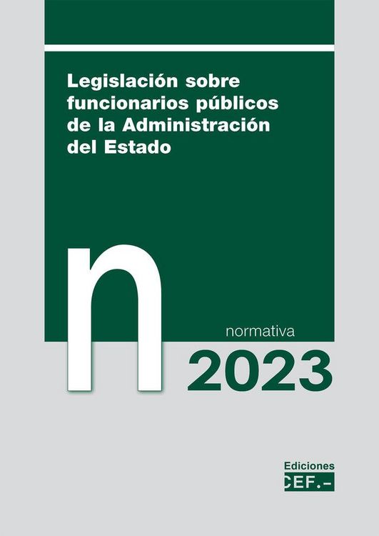 Produktbild: Legislaci&oacute;n sobre funcionarios p&uacute;blicos de la Administraci&oacute;n del Estado. Normativa 2023