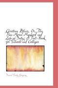 Produktbild: Christian Ethics, Or, the True Moral Manhood and Life of Duty: A Text-Book for Schools and Colleges