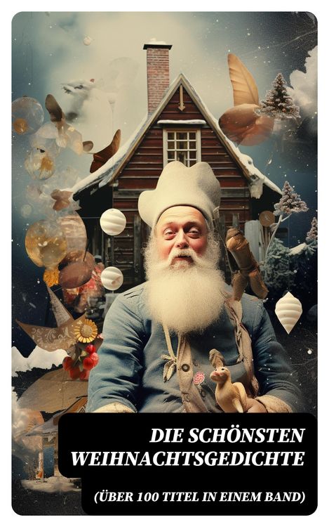 Produktbild: Die sch&ouml;nsten Weihnachtsgedichte (&Uuml;ber 100 Titel in einem Band)