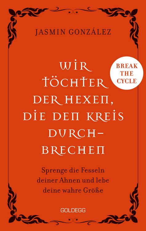 Produktbild: Wir T&ouml;chter der Hexen, die den Kreis durchbrechen - Cyclebreaker - Transgenerationale Weitergabe - Trauma - Selbsterm&auml;chtigung