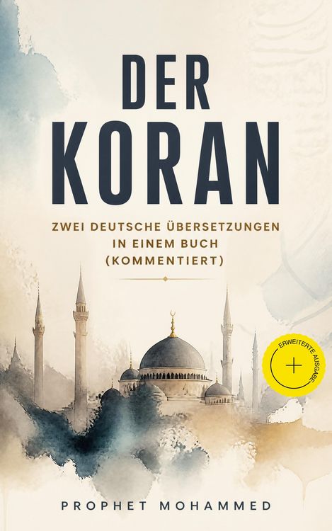 Produktbild: Der Koran - Zwei deutsche &Uuml;bersetzungen in einem Buch (Kommentiert)