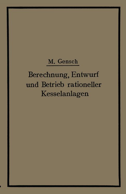 Produktbild: Berechnung, Entwurf und Betrieb rationeller Kesselanlagen