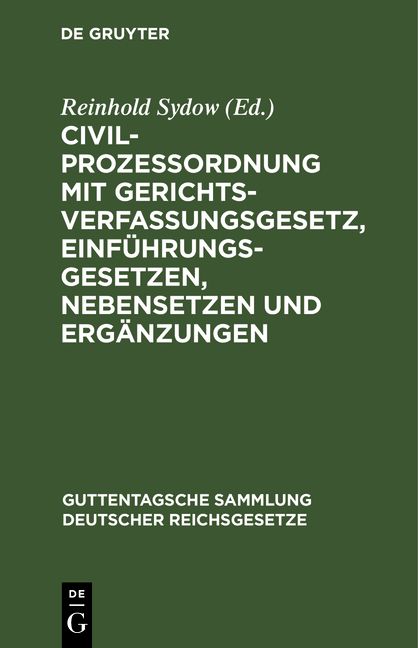 Produktbild: Civilprozessordnung mit Gerichtsverfassungsgesetz, Einf&uuml;hrungsgesetzen, Nebensetzen und Erg&auml;nzungen