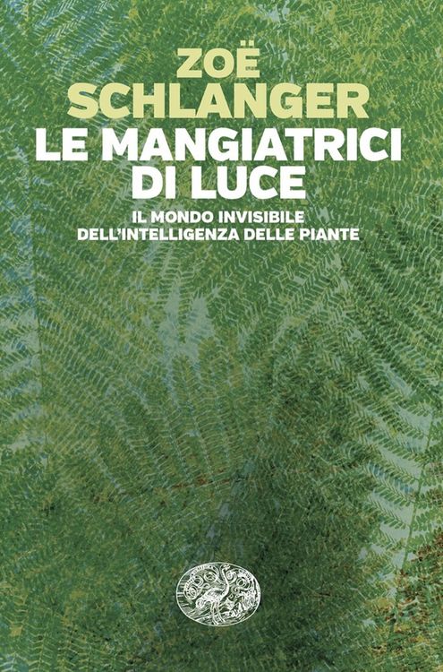 Produktbild: Le mangiatrici di luce. Il mondo invisibile dell'intelligenza delle piante