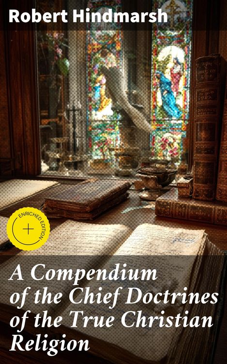 Produktbild: A Compendium of the Chief Doctrines of the True Christian Religion