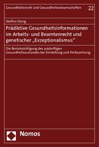 Produktbild: Pr&auml;diktive Gesundheitsinformationen im Arbeits- und Beamtenrecht und genetischer "Exzeptionalismus"