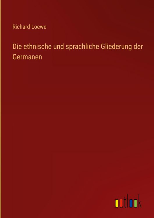 Produktbild: Die ethnische und sprachliche Gliederung der Germanen