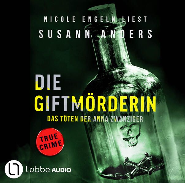 Produktbild: Die Giftm&ouml;rderin. Das T&ouml;ten der Anna Zwanziger