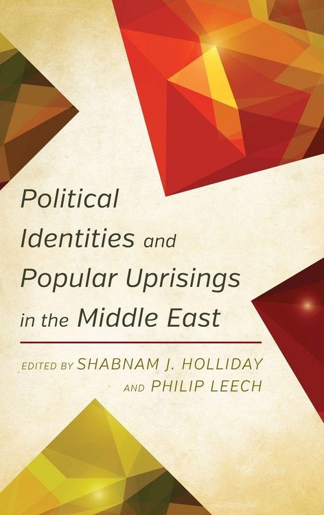 Produktbild: Political Identities and Popular Uprisings in the Middle East