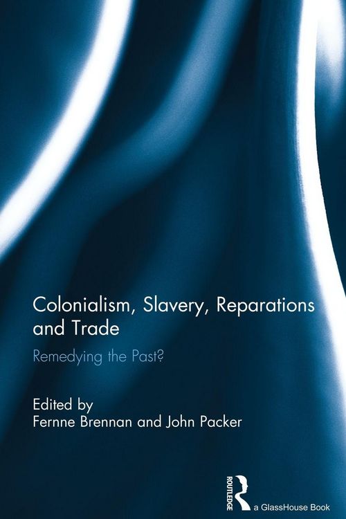Produktbild: Colonialism, Slavery, Reparations and Trade