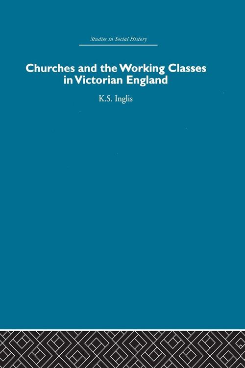 Produktbild: Churches and the Working Classes in Victorian England