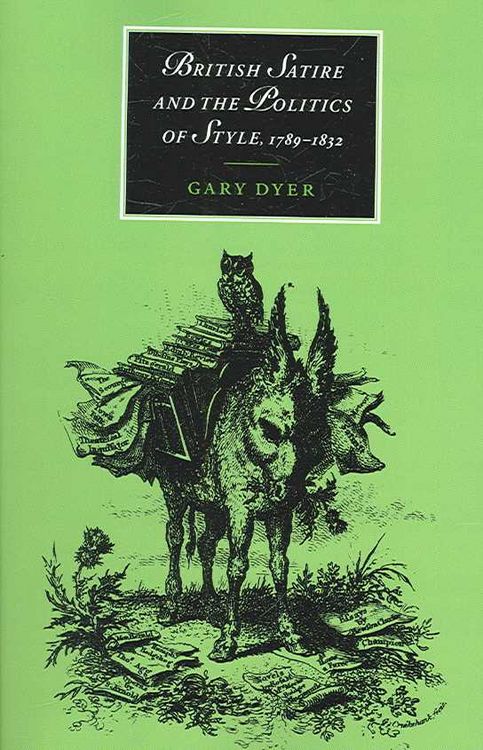 Produktbild: British Satire and the Politics of Style, 1789 1832