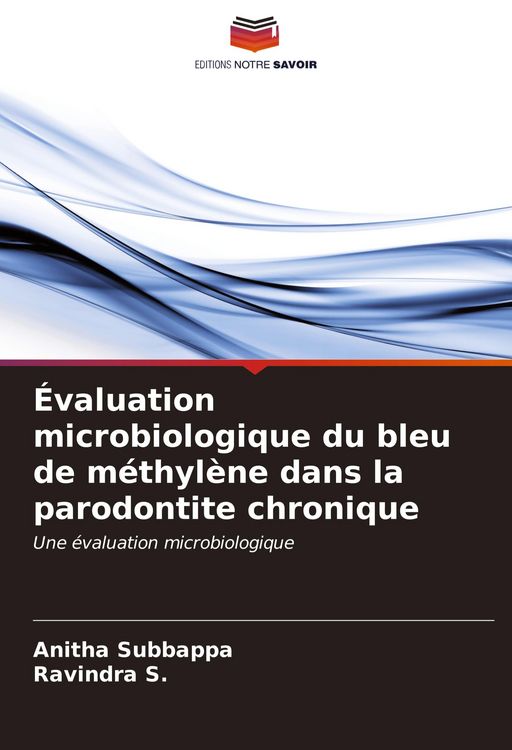 Produktbild: &Eacute;valuation microbiologique du bleu de m&eacute;thyl&egrave;ne dans la parodontite chronique