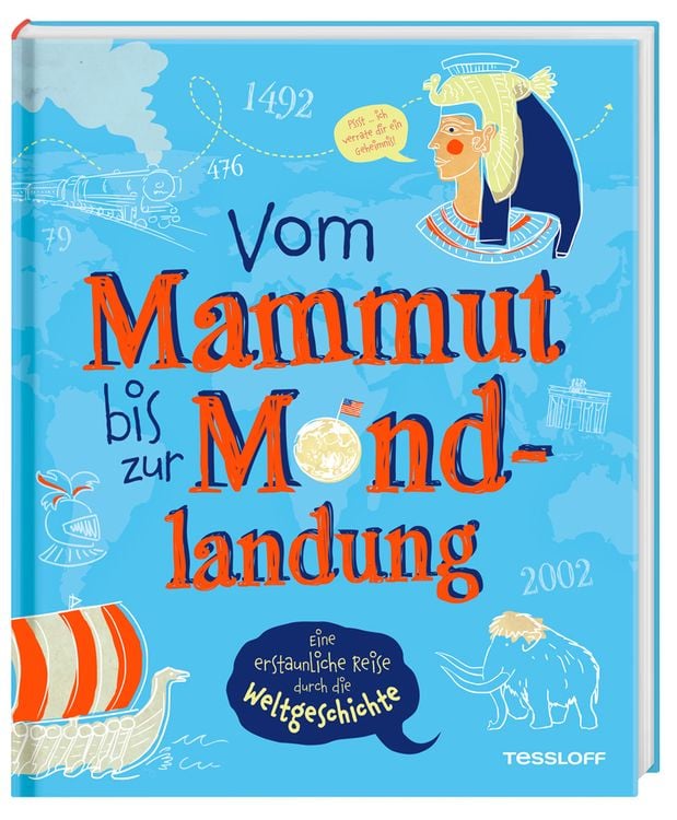 Produktbild: Vom Mammut bis zur Mondlandung. Eine erstaunliche Reise durch die Weltgeschichte