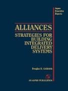 Produktbild: Alliances: Strategies for Building Integrated Delivery Systems