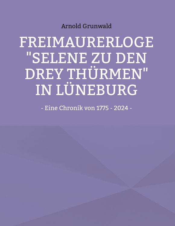 Produktbild: Freimaurerloge "Selene zu den drey Th&uuml;rmen" in L&uuml;neburg