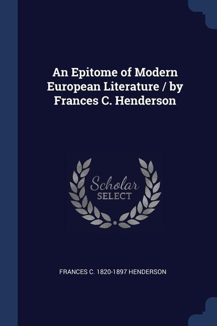 Produktbild: An Epitome of Modern European Literature / by Frances C. Henderson