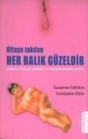Produktbild: Oltaya Takilan Her Balik G&uuml;zeldir