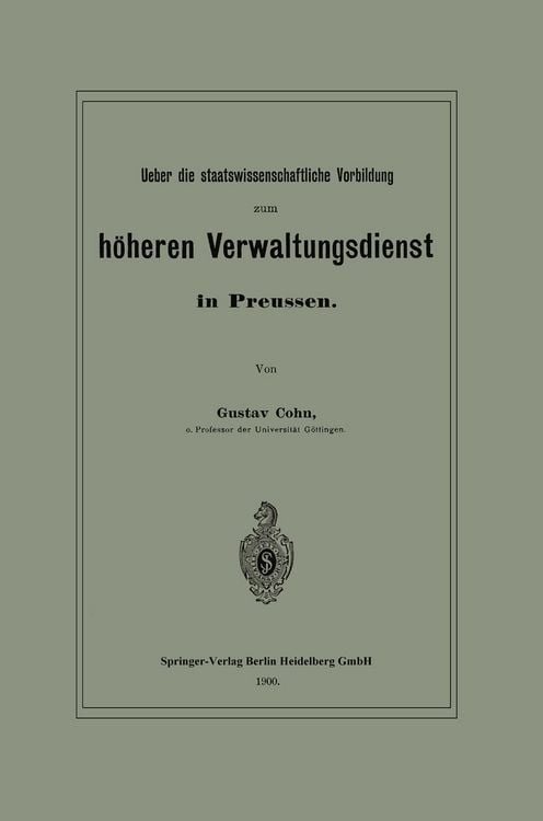 Produktbild: Ueber die staatswissenschaftliche Vorbildung zum h&ouml;heren Verwaltungsdienst in Preussen