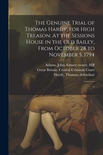 Produktbild: The Genuine Trial of Thomas Hardy, for High Treason