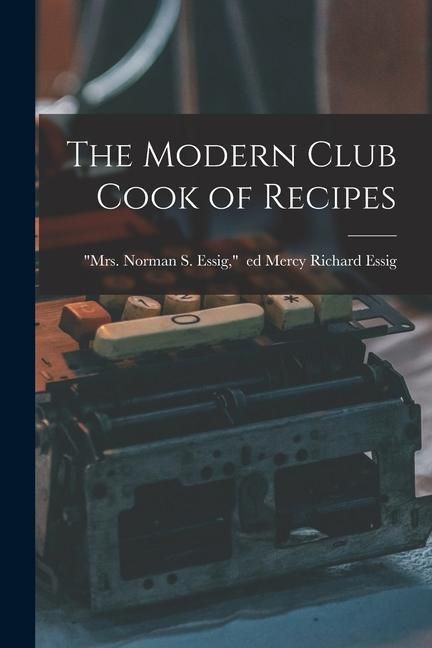 Produktbild: The Modern Club Cook of Recipes