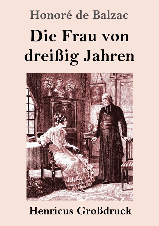 Produktbild: Die Frau von drei&szlig;ig Jahren (Gro&szlig;druck)