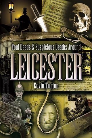 Produktbild: Foul Deeds & Suspicious Deaths Around Leicester