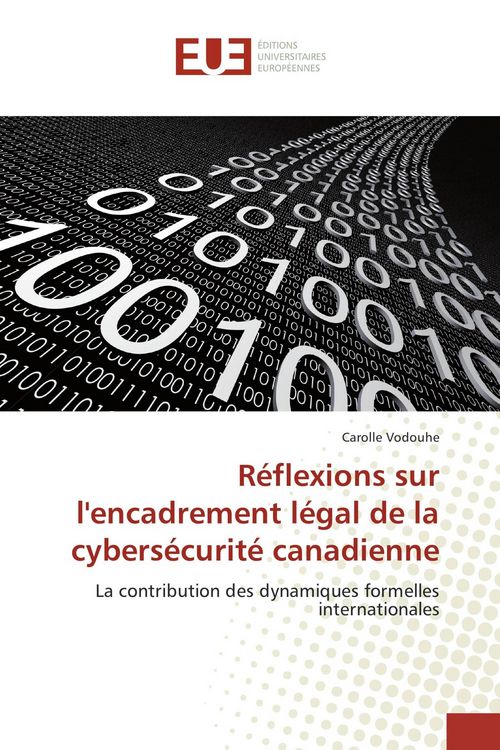 Produktbild: R&eacute;flexions sur l'encadrement l&eacute;gal de la cybers&eacute;curit&eacute; canadienne