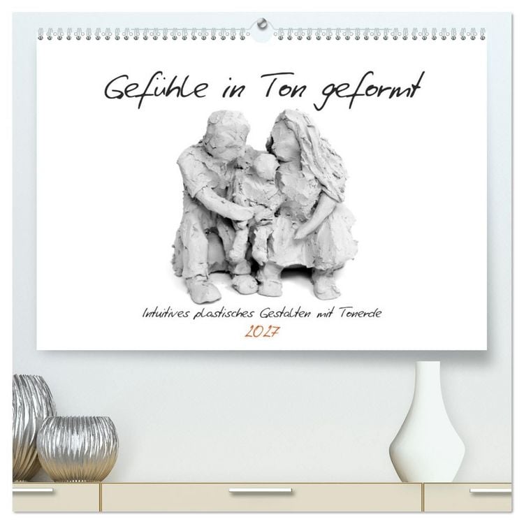 Produktbild: Gef&uuml;hle in Ton geformt - Intuitives plastisches Gestalten mit Tonerde (hochwertiger Premium Wandkalender 2027 DIN A2 quer), Kunstdruck in Hochglanz